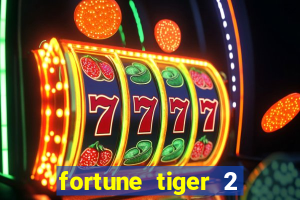 fortune tiger 2 revenge plataforma